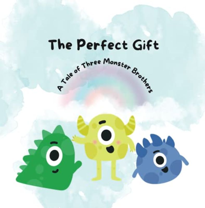 The Perfect Gift: A Tale of Three Monster Brothers