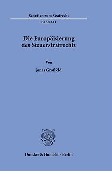 Die Europäisierung des Steuerstrafrechts