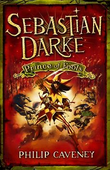 Sebastian Darke: Prince of Fools (Sebastian Darke, 1)