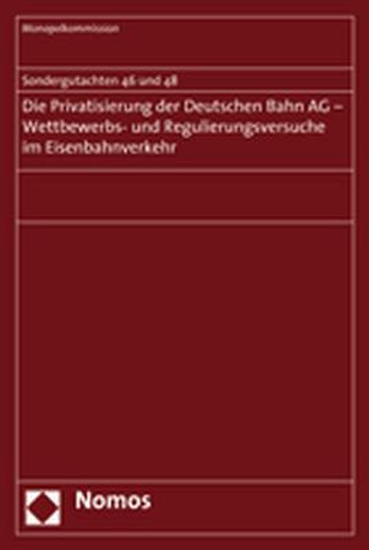 Die Privatisierung der Deutschen Bahn AG Wettbewerbs- und Regulierungsversuche im Eisenbahnverkehr