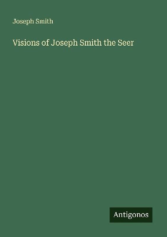 Visions of Joseph Smith the Seer