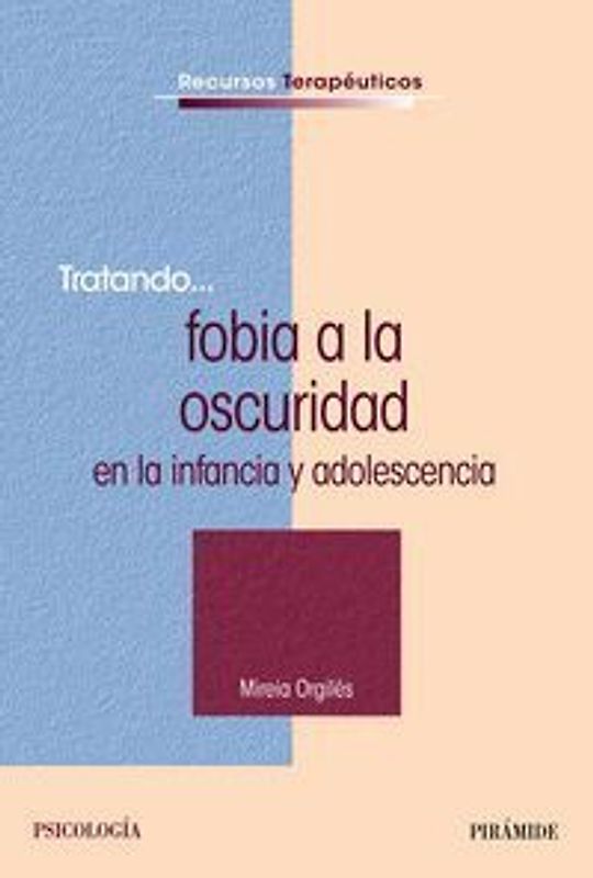 Tratando-- fobia a la oscuridad en la infancia y adolescencia