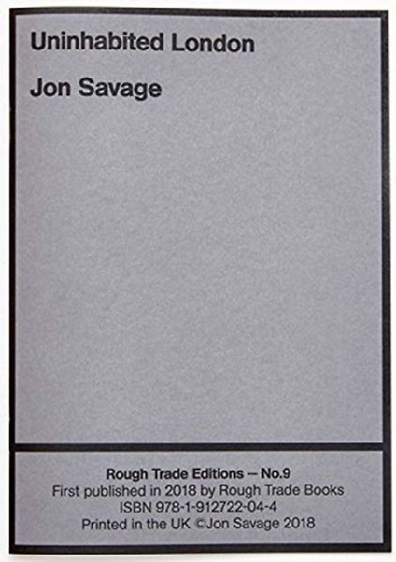 Uninhabited London - Jon Savage (RT#9)