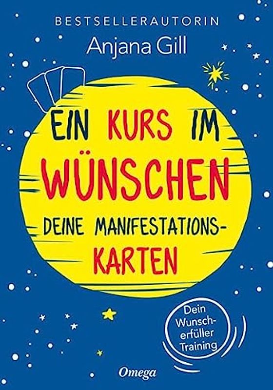Ein Kurs im Wünschen: Deine Manifestationskarten