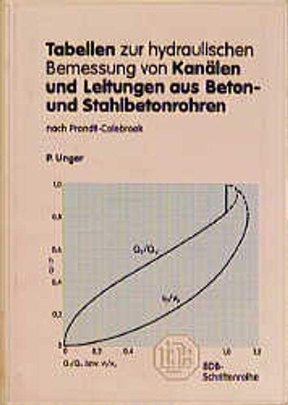 Tabellen zur hydraulischen Bemessung von Kanälen und Leitungen aus Beton- und Stahlbetonrohren