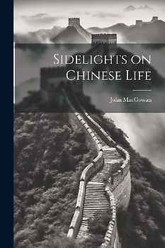 Sidelights on Chinese Life