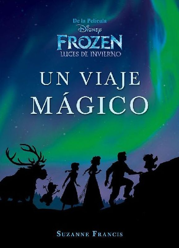 Frozen. Luces de invierno : un viaje mágico