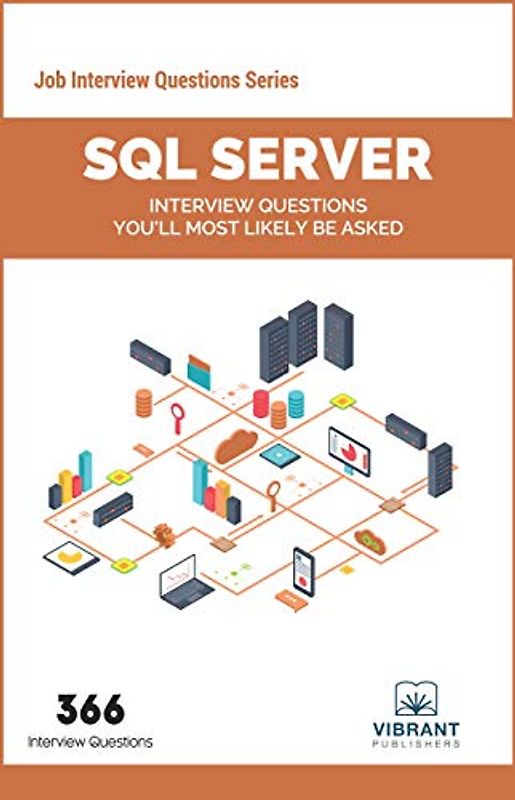 SQL Server Interview Questions You'll Most Likely Be Asked (Job Interview Questions Series)