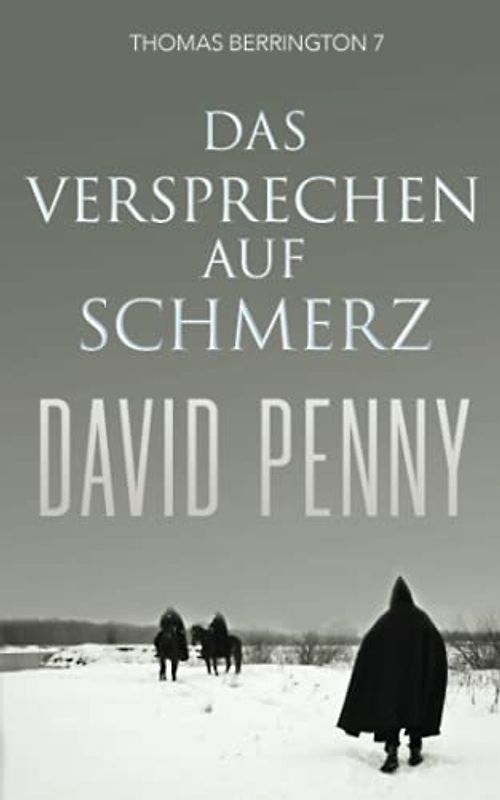 Das Versprechen auf Schmerz (Thomas Berrington Historischer Kriminalroman, Band 7)