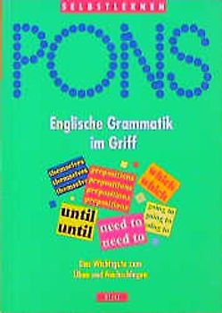Englische Grammatik im Griff. Das Wichtigste zum Üben und Nachschlagen