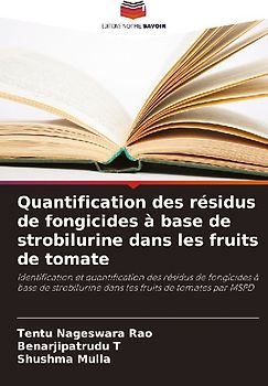 Quantification des résidus de fongicides à base de strobilurine dans les fruits de tomate