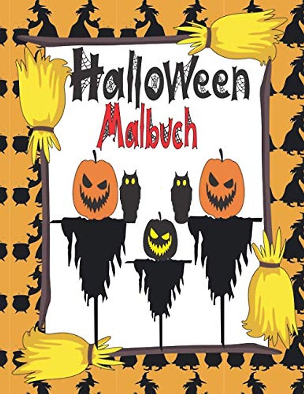 Halloween Malbuch: Für Kinder von 2 bis 12 Jahren und Kleinkinder - Farbgeister, Kürbisse, Fledermäuse, Vogelscheuchen und Vampire - Gruseliges Malbuch für Kinder - Halloween-Bücher für Kinder
