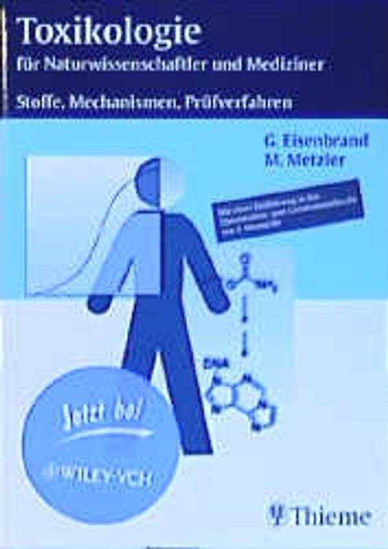 Toxikologie für Naturwissenschaftler und Mediziner. Stoffe, Mechanismen, Prüfverfahren. Mit einer Einführung in das Chemikalien- und Gefahrstoffrecht von F. Hennecke