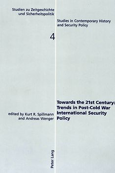 Towards the 21st Century: Trends in Post-Cold War International Security Policy