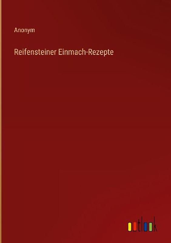 Reifensteiner Einmach-Rezepte