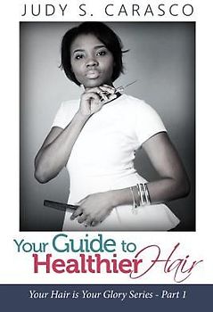 Your Guide to Healthy Hair