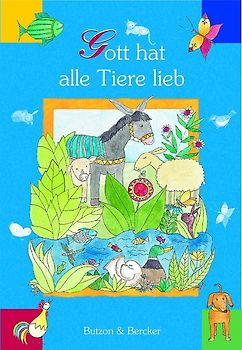 Gott hat alle Tiere lieb