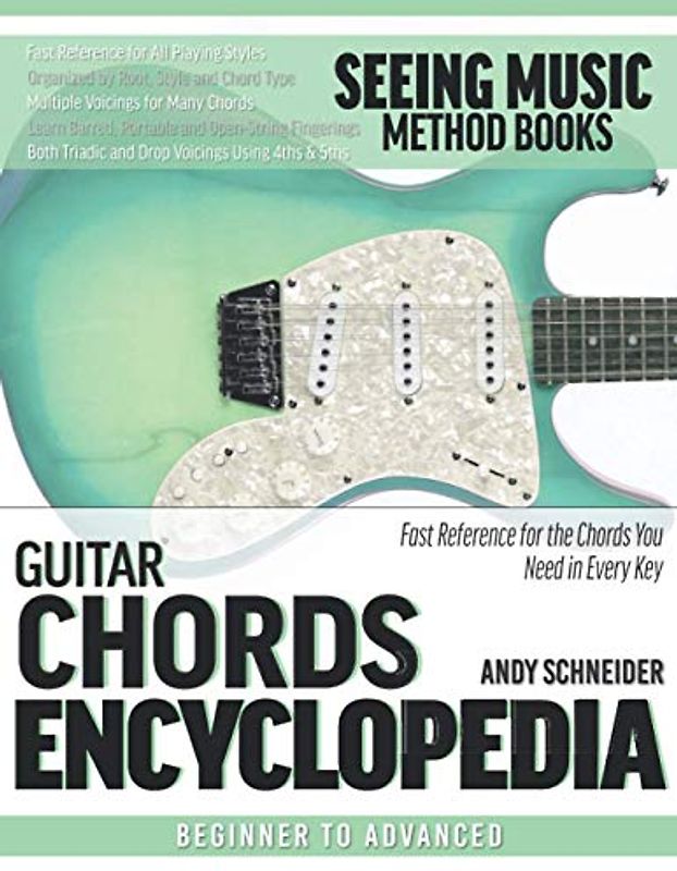 Guitar Chords Encyclopedia: Fast Reference for the Chords You Need in Every Key