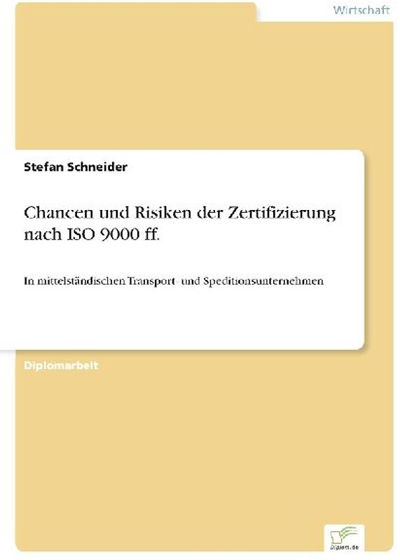 Chancen und Risiken der Zertifizierung nach ISO 9000 ff.