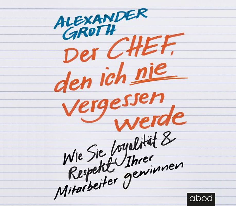 Der Chef, den ich nie vergessen werde
