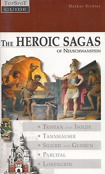 The Heroic Sagas of Neuschwanstein