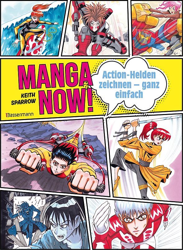 Manga Now! - Action-Helden zeichnen - ganz einfach