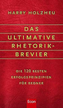 Das ultimative Rhetorik-Brevier