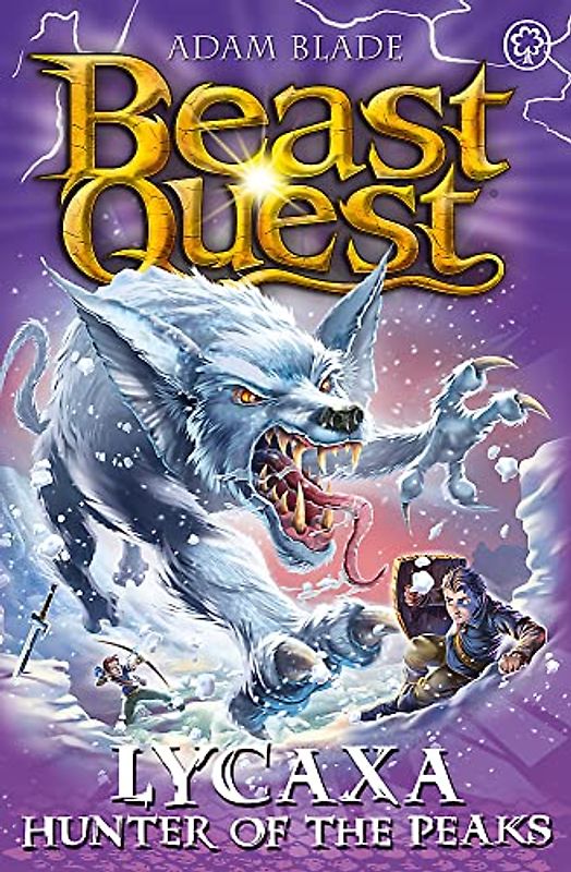 Lycaxa, Hunter of the Peaks: Series 25 Book 2 (Beast Quest, Band 125)