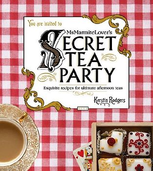 Ms Marmite Lover's Secret Tea Party - Rodgers, Kerstin