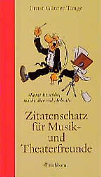Zitatenschatz für Musik- und Theaterfreunde