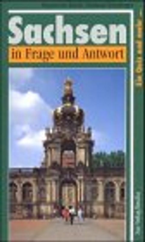 Sachsen in Frage und Antwort