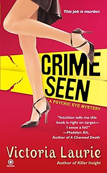 Crime Seen: A Psychic Eye Mystery - Victoria Laurie