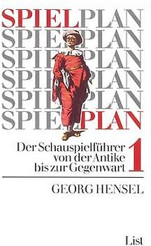 Spielplan. Der Schauspielführer von der Antike bis zur Gegenwart