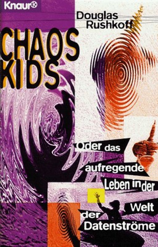 Chaos-Kids. oder Das aufregende Leben in der Welt der Datenströme