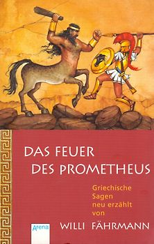 Das Feuer des Prometheus - Willi Fährmann [Taschenbuch]