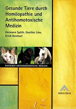 Gesunde Tiere durch Homöopathie und Antihomotoxische Medizin
