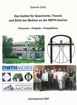 Das Institut für Geschichte, Theorie und Ethik der Medizin an der RWTH Aachen