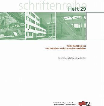 Risikomanagement von Betreiber- und Konzessionsmodellen