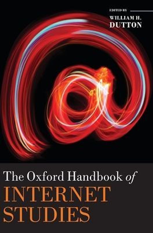 Oxford Handbook of Internet Studies