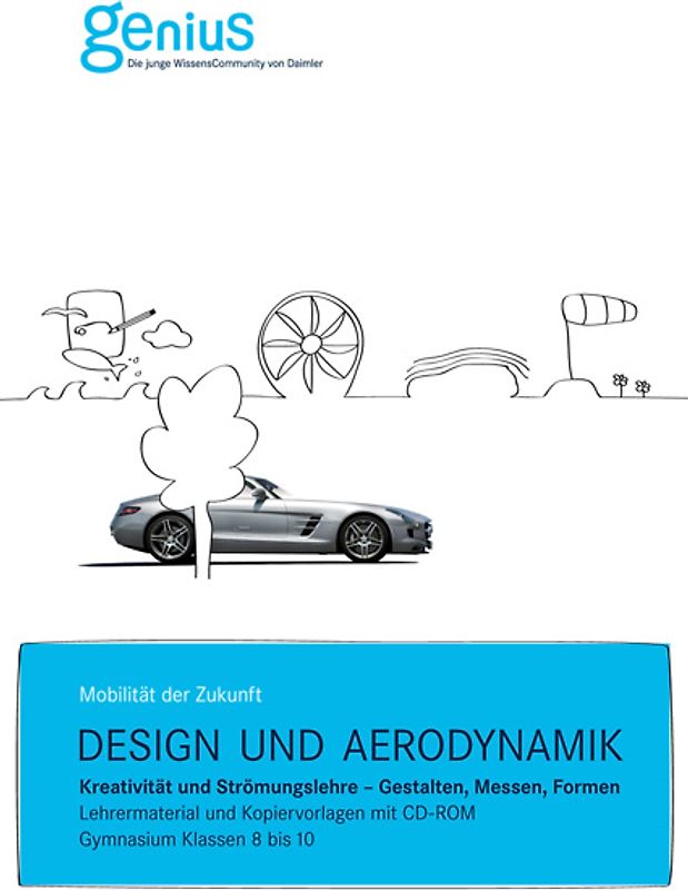Design und Aerodynamik. Kreativität und Strömungslehre - Gestalten, Messen, Formen