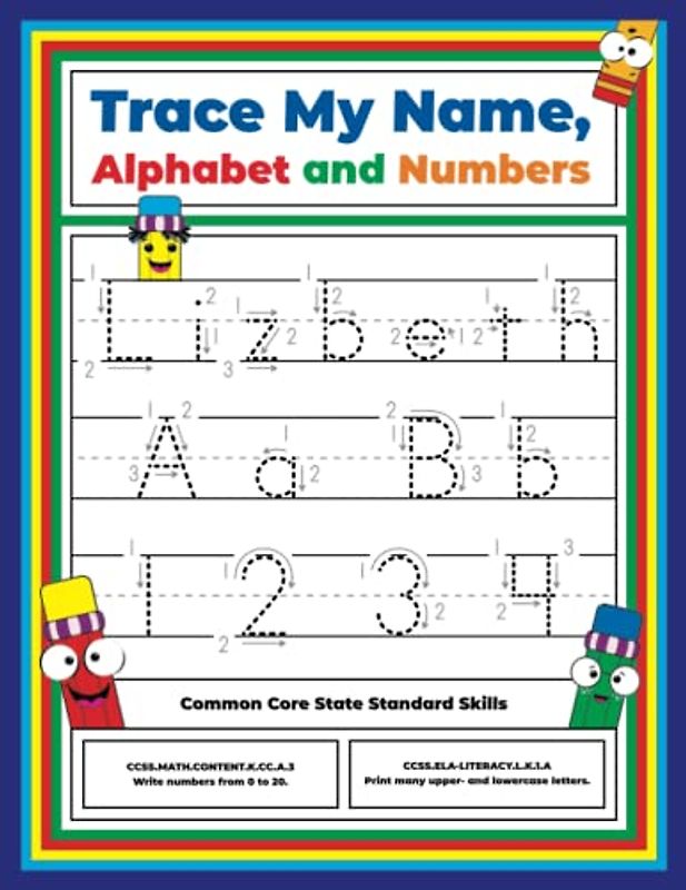 Trace My Name, Alphabet, and Numbers Workbook for Lizbeth: Letter and Number Tracing with Arrow Guides and Start Dots