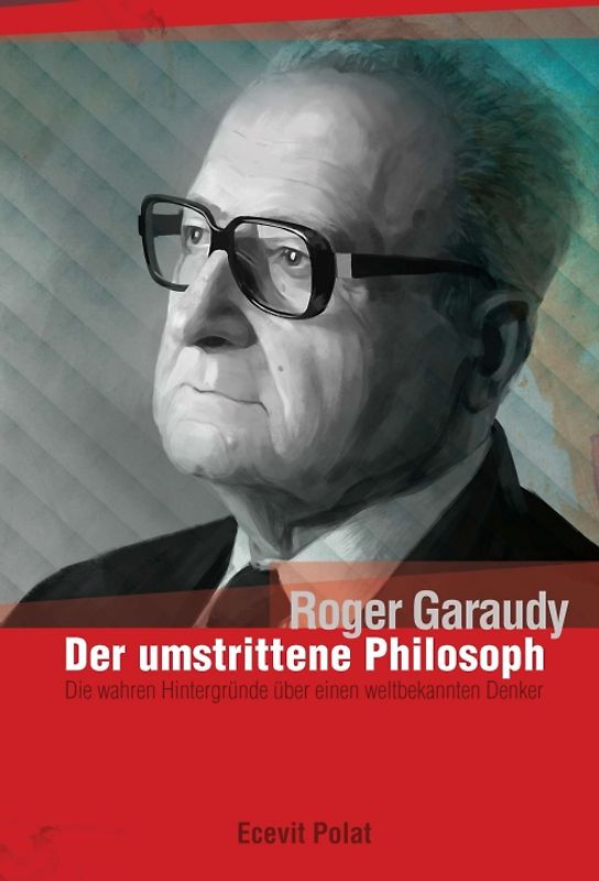 Roger Garaudy – Der umstrittene Philosoph