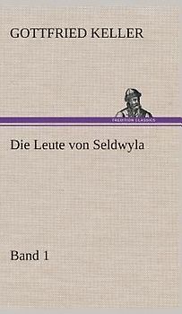 Die Leute von Seldwyla - Band 1