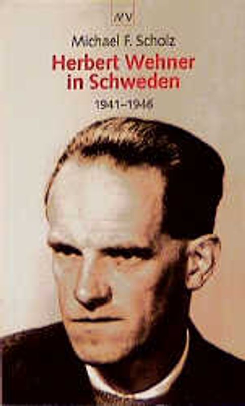 Herbert Wehner in Schweden. 1941-1946. (Dokument und Essay)