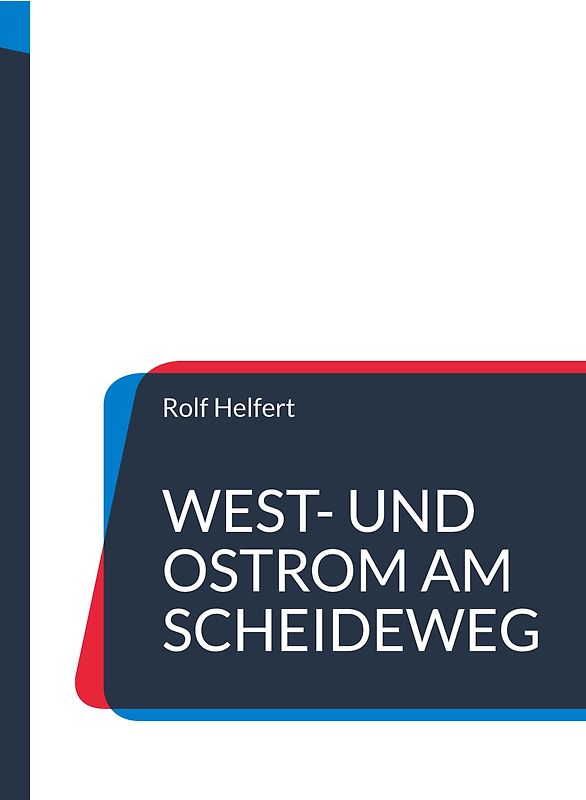 West- und Ostrom am Scheideweg