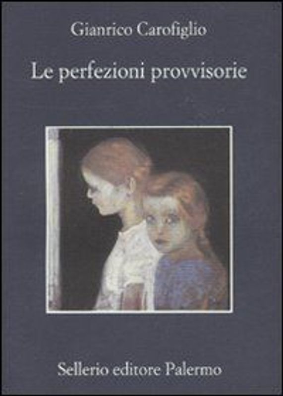 Le perfezioni provvisorie - Carofiglio, Gianrico