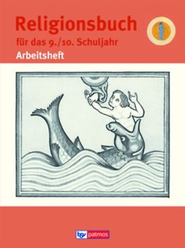 Religionsbuch (Patmos) - Für den katholischen Religionsunterricht - Sekundarstufe I - 9./10. Schuljahr