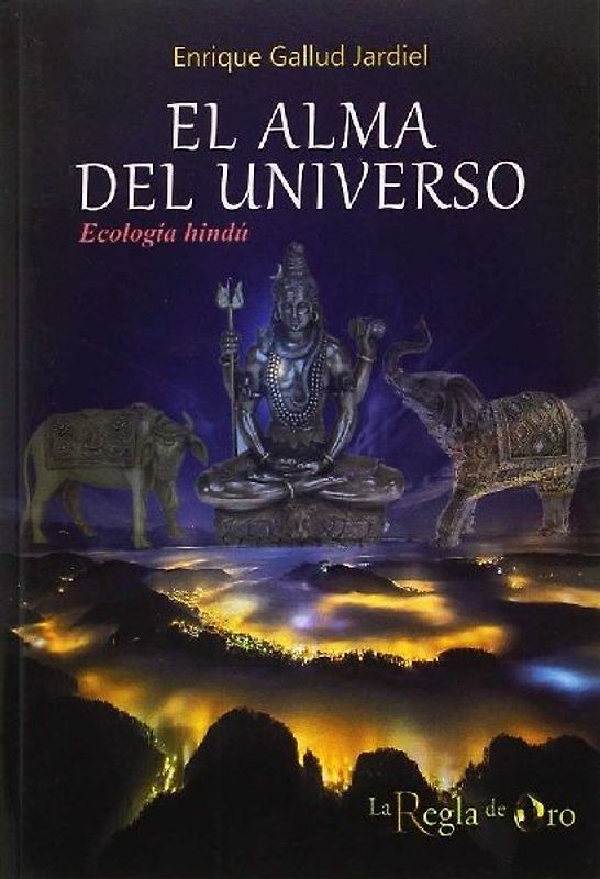 El alma del universo : ecología hindú