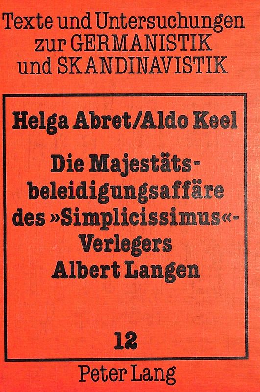 Die Majestätsbeleidigungsaffäre des «Simplicissimus»-Verlegers Albert Langen