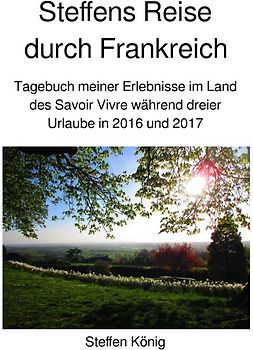 Steffens Reise / Steffens Reise durch Frankreich